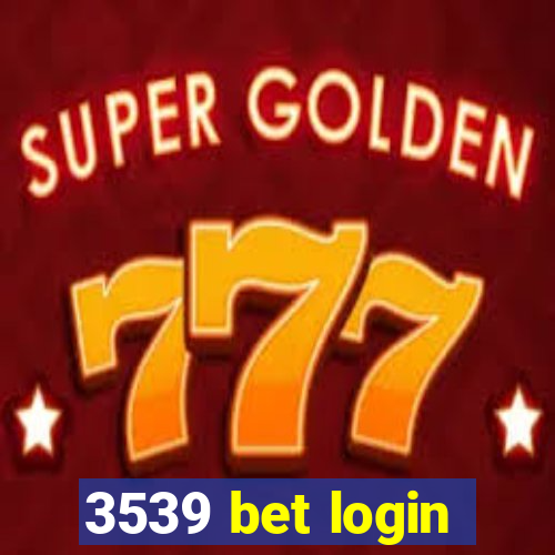 3539 bet login